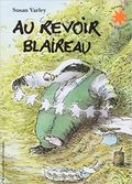 Au Revoir Blaireau Au Revoir Blaireau