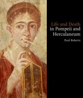 Life and death in Pompeii and Herculaneum