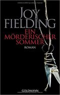 Ein Morderischer Sommer - Joy Fielding