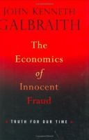 The economics of innocent fraud truth for our time