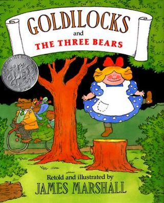 Goldilocks and the Three Bears Goldilocks and the Three Bears