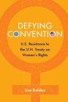 Defying convention-US resistance to the UN women's rights treaty