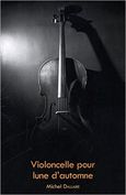 Violoncelle pour lune d'automne Violoncelle pour lune d'automne