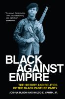 Black against empire  the history and politics of the Black Panther Party