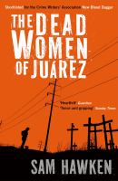 Dead women of juarez Dead women of juarez