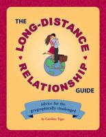 The long-distance relationship guide-advice for the geographically challenged The long-distance relationship guide-advice for the geographically challenged