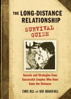 The long-distance relationhsip survival guide- secrets and strategies from successful couples who have gone the distance The long-distance relationhsip survival guide- secrets and strategies from successful couples who have gone the distance