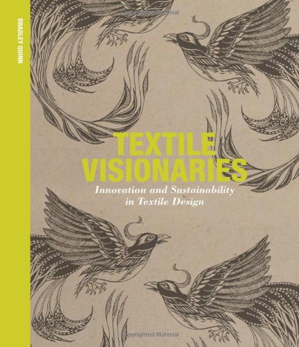 Textile visionaries innovation and sustainability in textile design Textile visionaries innovation and sustainability in textile design