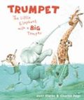 Trumpet the Little Elephant with a Big Temper Trumpet the Little Elephant with a Big Temper