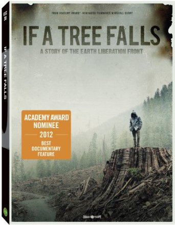 If A Tree Falls A Story Of The Earth Liberation Front