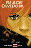 Black Widow Vol 3 Last Days by Nathan Edmondson and Phil Noto