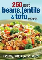 250 best beans, lentils, tofu recipes 250 best beans, lentils, tofu recipes