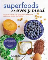 Superfoods at every meal Superfoods at every meal