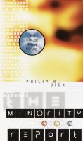 The Minority Report by Philip K. Dick The Minority Report by Philip K. Dick