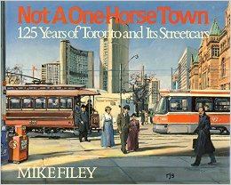 Not a one-horse town 125 years of Toronto and its streetcars