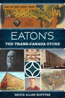 Eaton's the trans-Canada store Eaton's the trans-Canada store