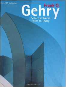 Frank O. Gehry -- selected works 1969 to today