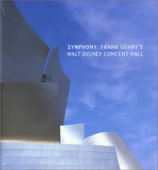 Symphony -- Frank Gehry's Walt Disney Concert Hall