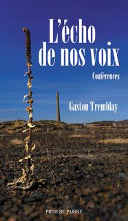 Gaston tremblay - L'Écho de nos voix - Conférences