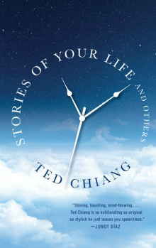 Stories Of Your Life by Ted Chiang Stories Of Your Life by Ted Chiang