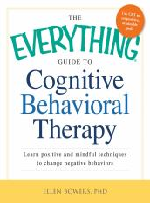 Everything guide to cognitive behavioral therapy