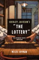 The Lottery - The Authorized Graphic Adaptation by Miles Hyman The Lottery - The Authorized Graphic Adaptation by Miles Hyman