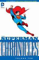 Superman chronicles volume ten