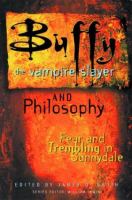 Buffy the Vampire Slayer and Philosophy edited by James B. South