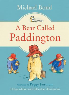 A Bear Called Paddington, by Michael Bond A Bear Called Paddington, by Michael Bond