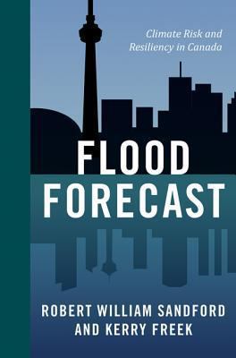Flood forecast climate risk and resiliency in Canada