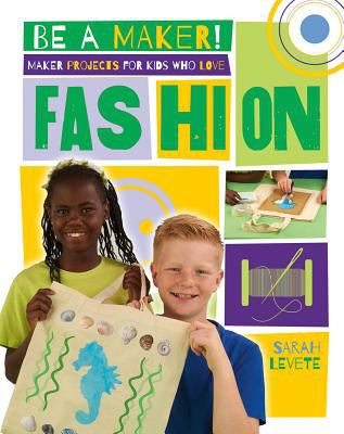 Maker projects for kids who love fashion