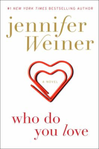 Who Do You Love by Jennifer Weiner