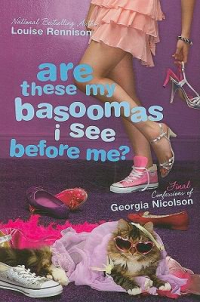 Are These My Basoomas I See Before Me by Louise Rennison Are These My Basoomas I See Before Me by Louise Rennison