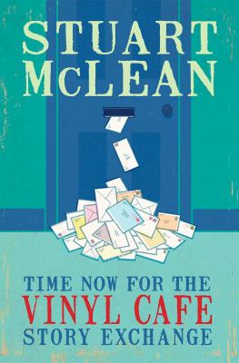 Time now for the Vinyl Cafe story exchange eBook Time now for the Vinyl Cafe story exchange eBook