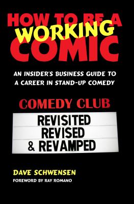 How to be a working comic an insider's guide to a career in stand-up comedy How to be a working comic an insider's guide to a career in stand-up comedy