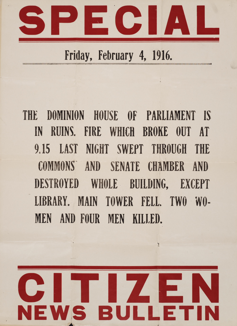 Bulletin posted after a 1916 fire destroyed the Parliament buildings in Ottawa Bulletin posted after a 1916 fire destroyed the Parliament buildings in Ottawa