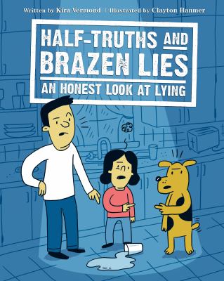 Half-truths and brazen lies - an honest look at lying