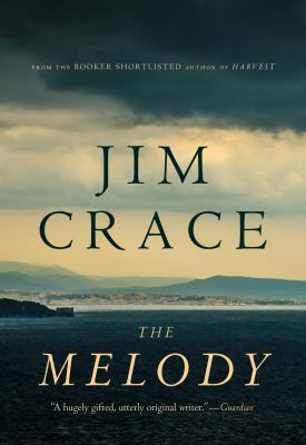 Melody by Jim Crace Melody by Jim Crace