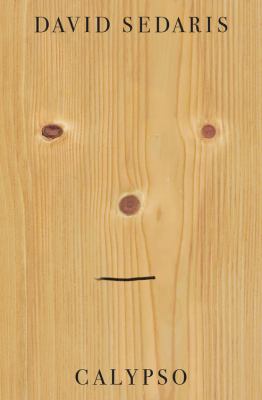 Calypso by David Sedaris Calypso by David Sedaris