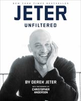 Derek Jeter - Jeter unfiltered Derek Jeter - Jeter unfiltered