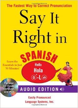 Say it right in spanish Say it right in spanish