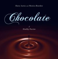 Chocolate a healthy passion by Shara Aaron Chocolate a healthy passion by Shara Aaron