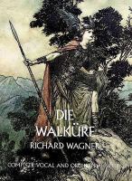 Die Walkure Complete Vocal and Orchestral Score
