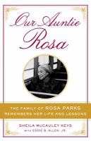 Our Auntie Rosa the family of Rosa Parks remembers her life and lessons