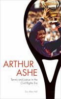 Arthur Ashe tennis and justice in the Civil Rights era