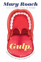 Gulp - adventures on the alimentary canal Gulp - adventures on the alimentary canal