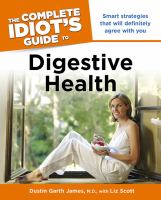 The complete idiot's guide to digestive health The complete idiot's guide to digestive health