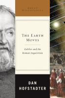 The Earth moves Galileo and the Roman Inquisition The Earth moves Galileo and the Roman Inquisition
