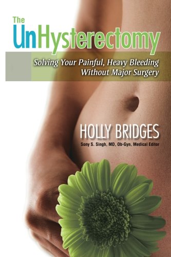 The UnHysterectomy by Holly Bridges