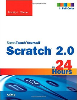 Sams teach yourself Scrtch 2.0 in 24 hours Sams teach yourself Scrtch 2.0 in 24 hours